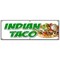 Signmission INDIAN TACO BANNER SIGN fry bread beef chicken vegetable navajo fresh B-72 Indian Taco - alternate 1
